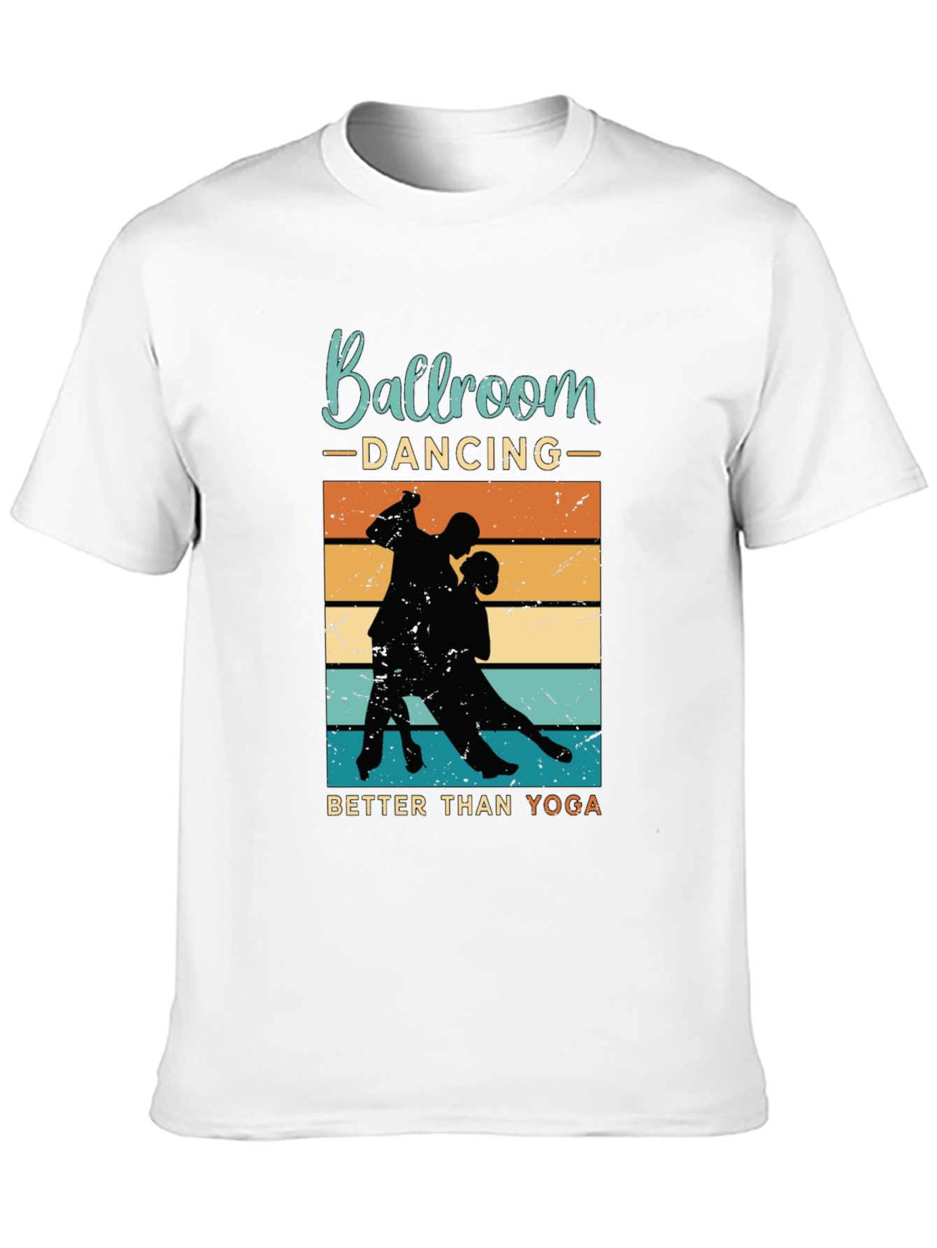Ballroom Dancing Better Than Yoga Graphic Tee