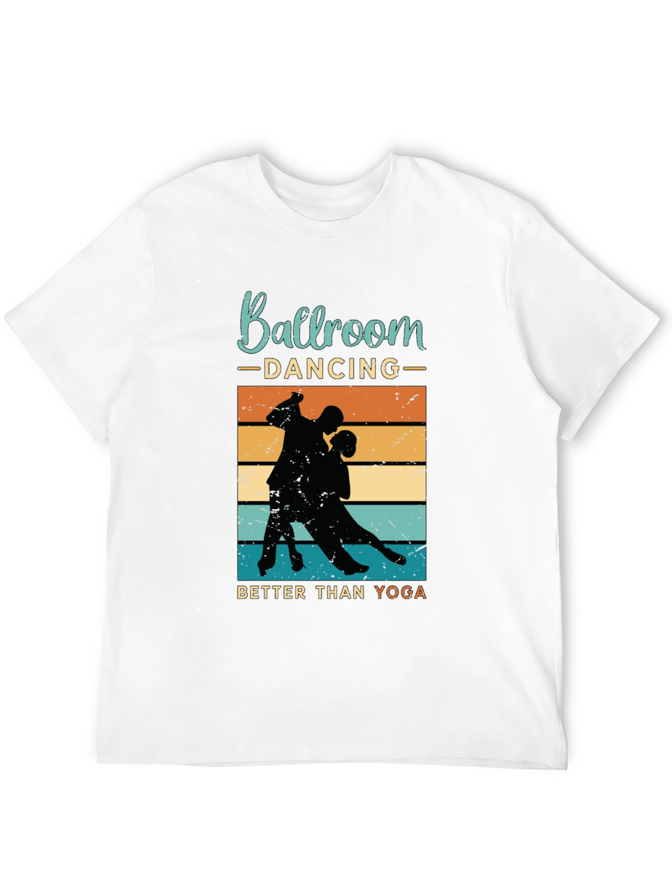 Ballroom Dancing Better Than Yoga Graphic Tee