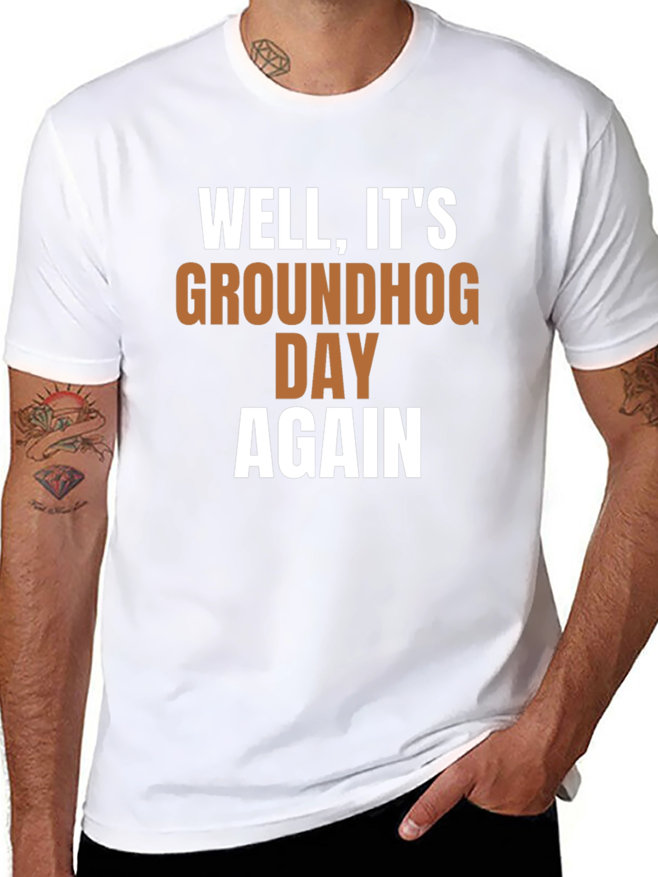 Groundhog Day T-Shirt - Well Its Groundhog Day Again!