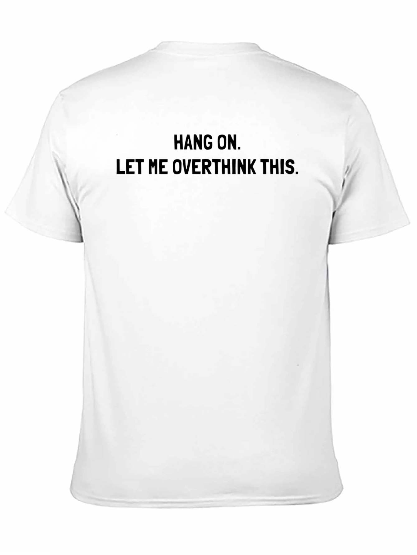 Hang On Overthinker T-Shirt - Soft Cotton Tee