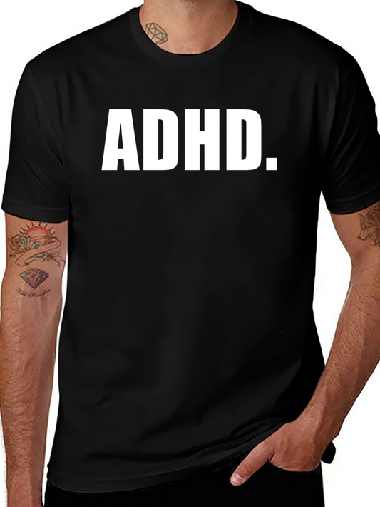 ADHD T-Shirt - Adult Humor Tee