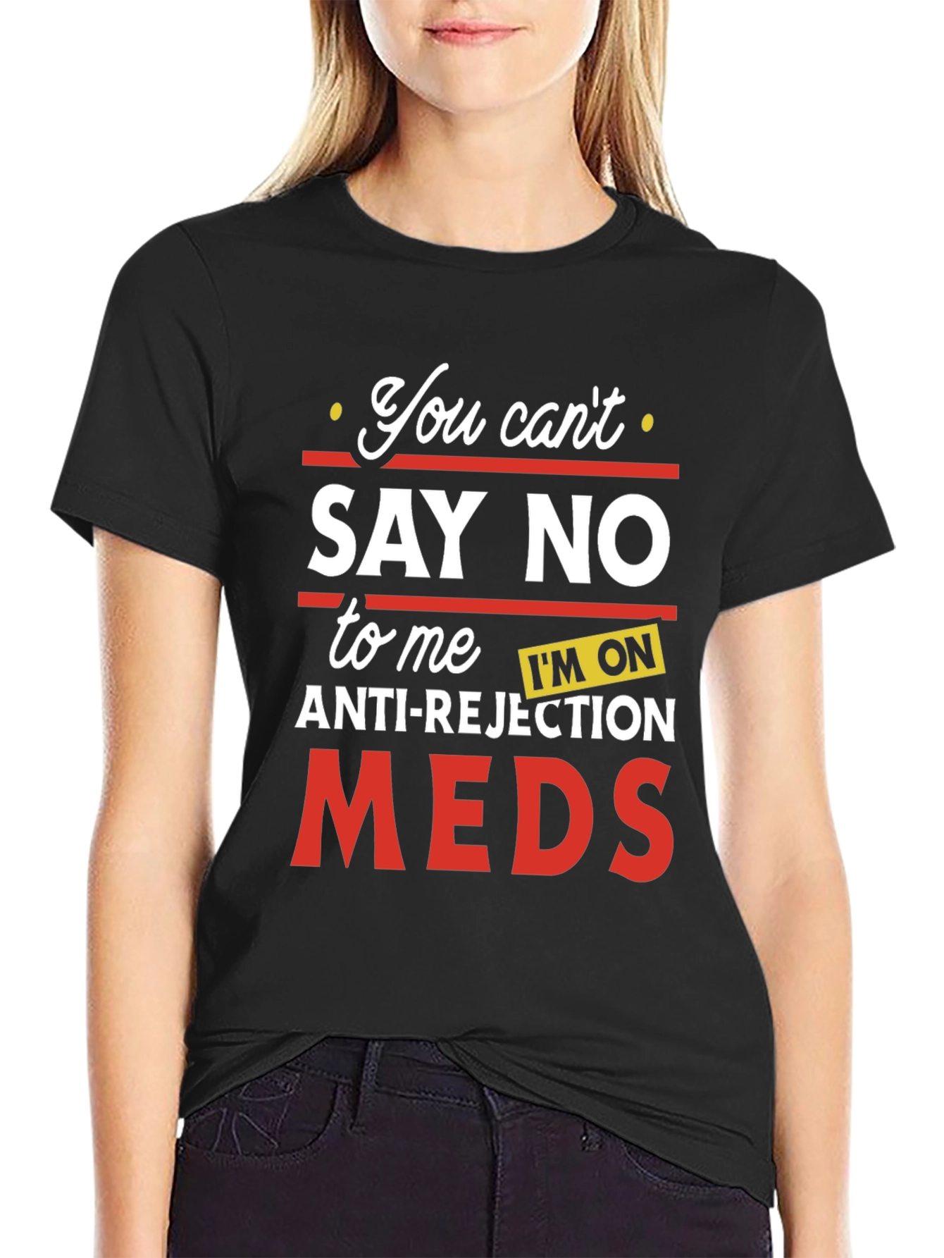 Anti-Rejection Meds Graphic T-Shirt