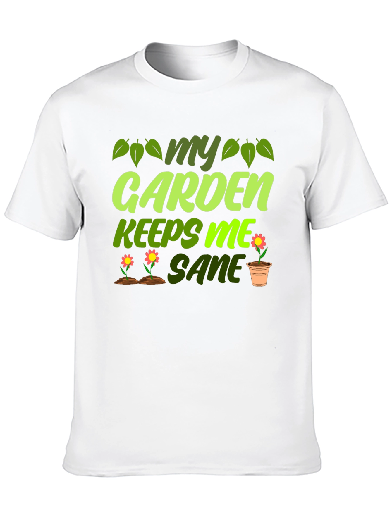 Gardening T-Shirt - My Garden Keeps Me Sane