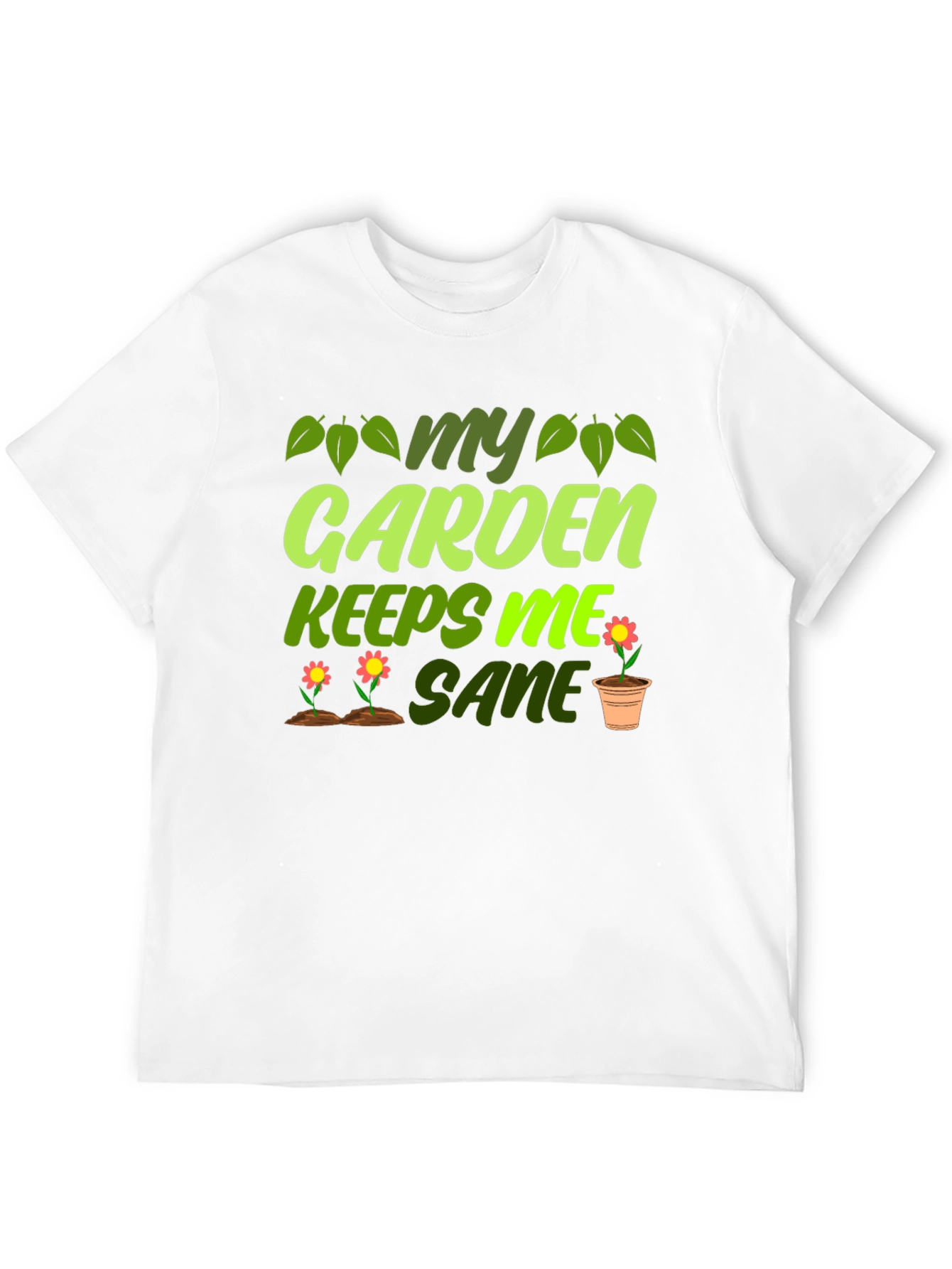 Gardening T-Shirt - My Garden Keeps Me Sane