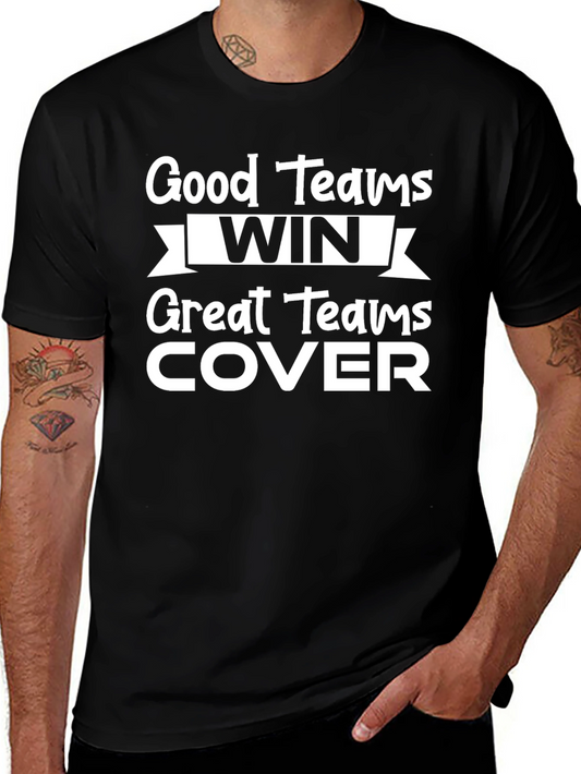 Good Teams Win Great Teams Cover T-Shirt