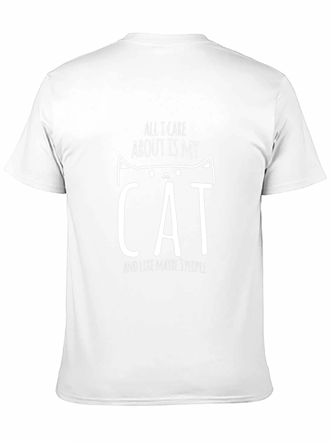 All I Care About Is My Cat T-Shirt