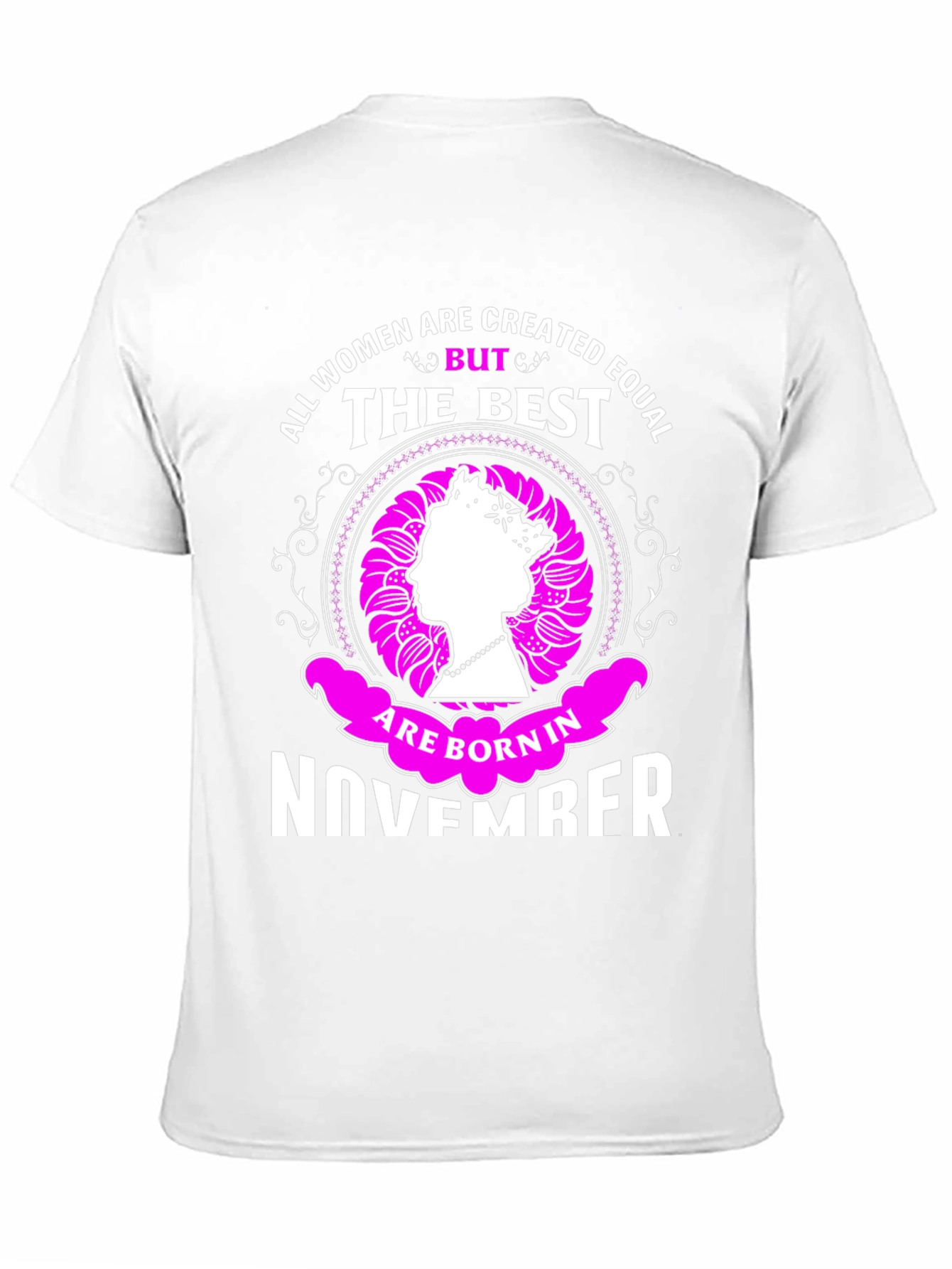 All Women Created Equal November Birthday T-Shirt
