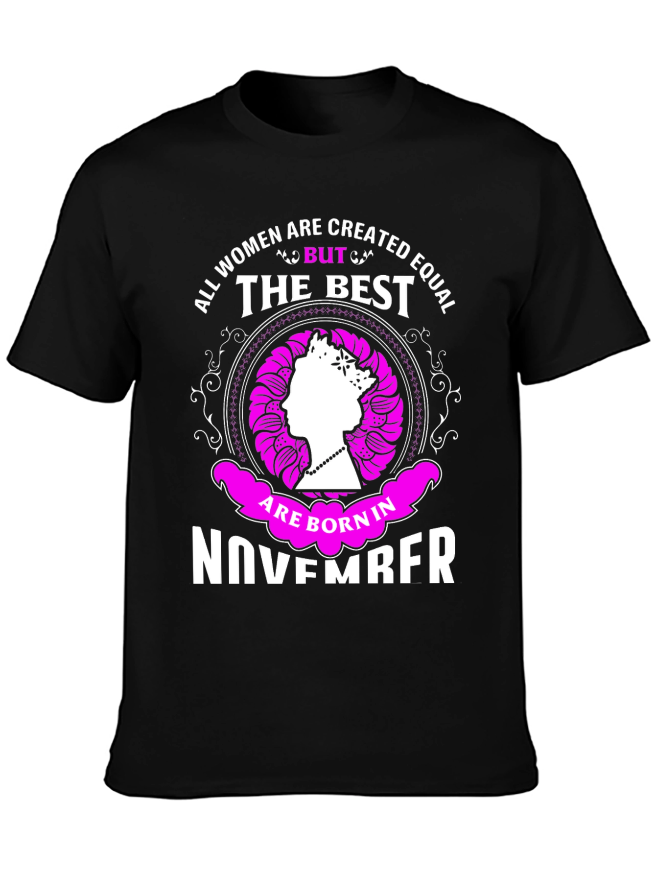 All Women Created Equal November Birthday T-Shirt