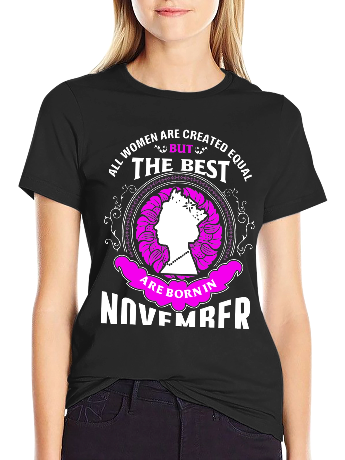 All Women Created Equal November Birthday T-Shirt