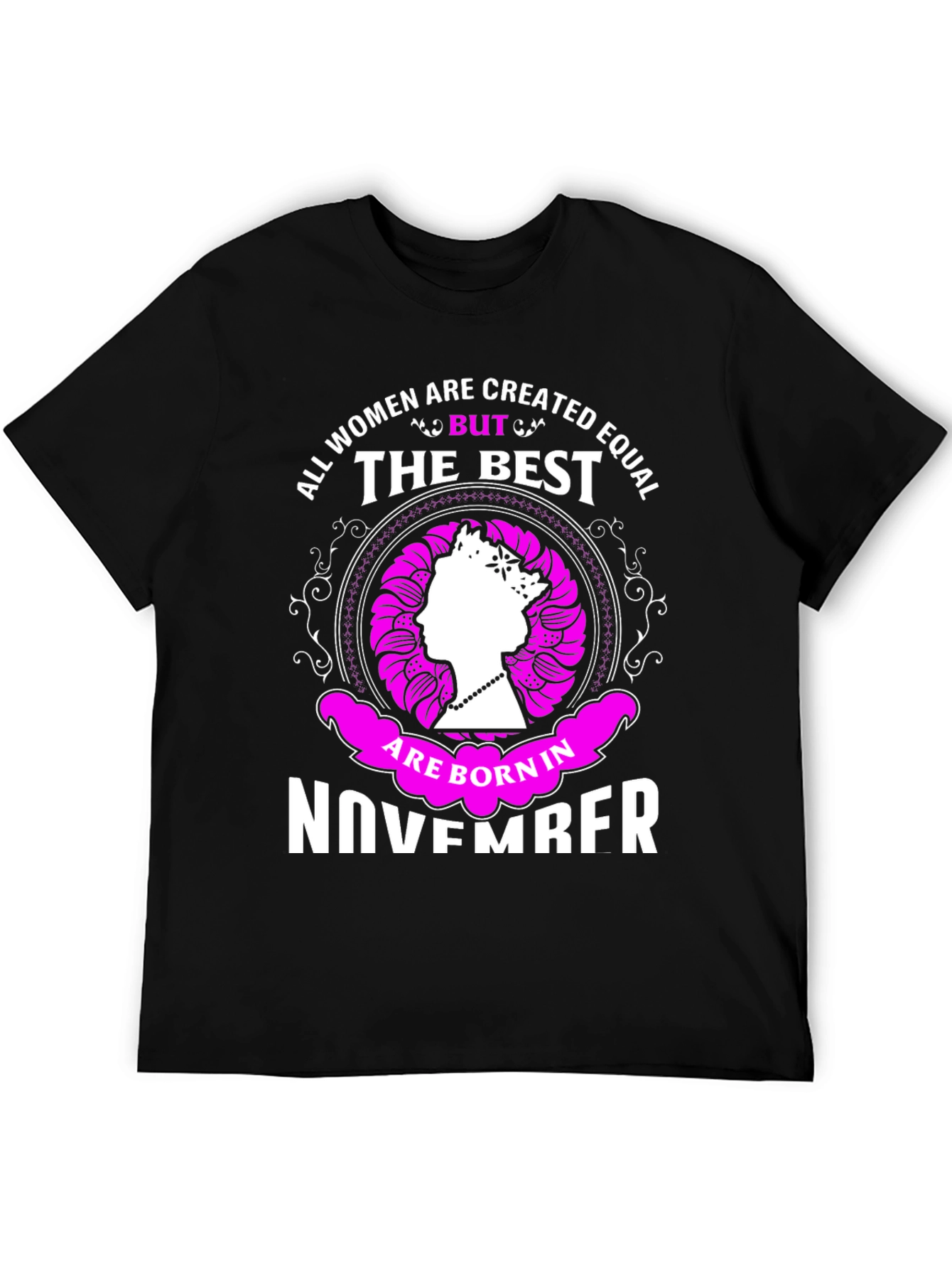 All Women Created Equal November Birthday T-Shirt