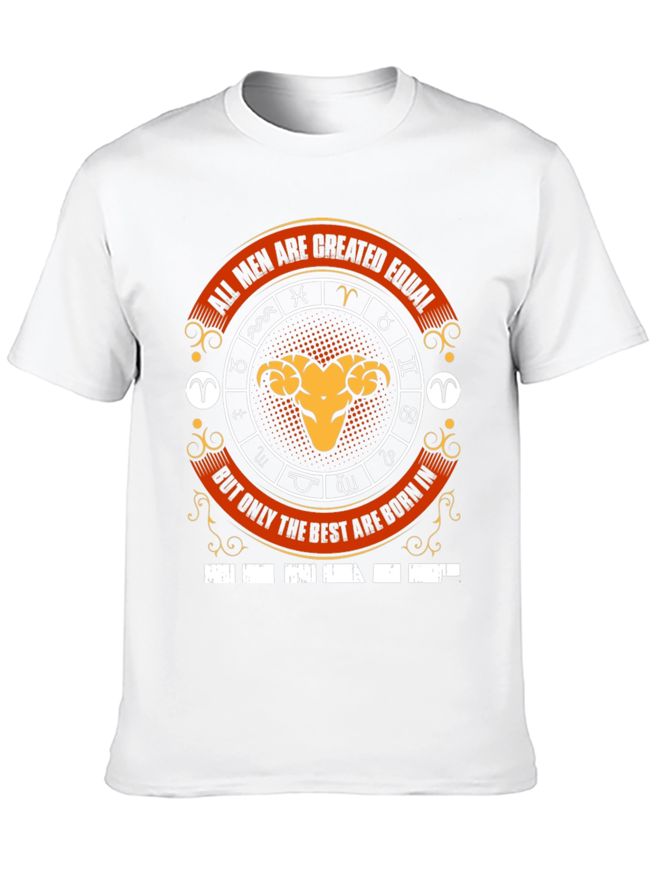 Aries Zodiac T-Shirt - All Men Are Created Equal