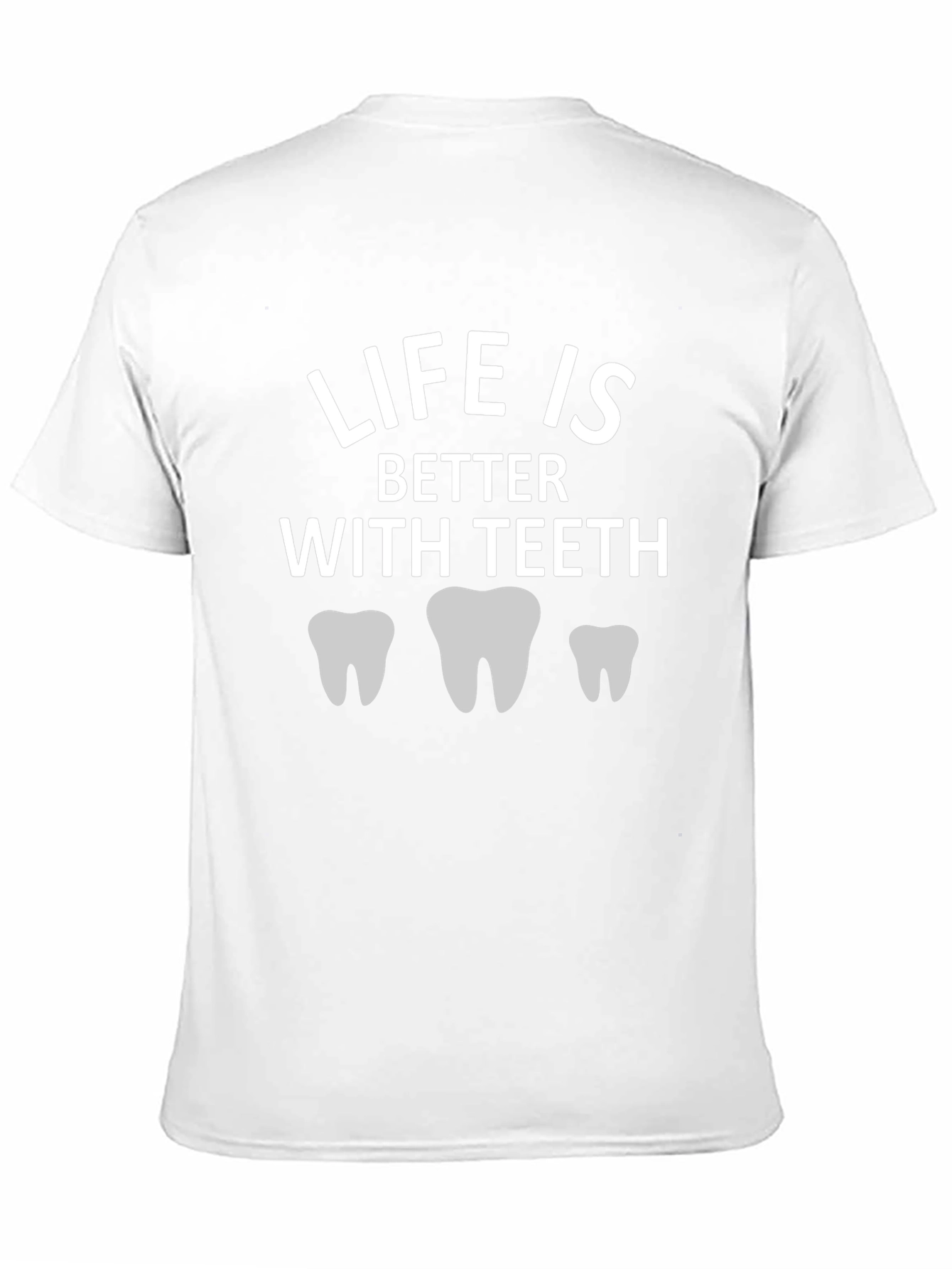 Life Is Better With Teeth Graphic Tee