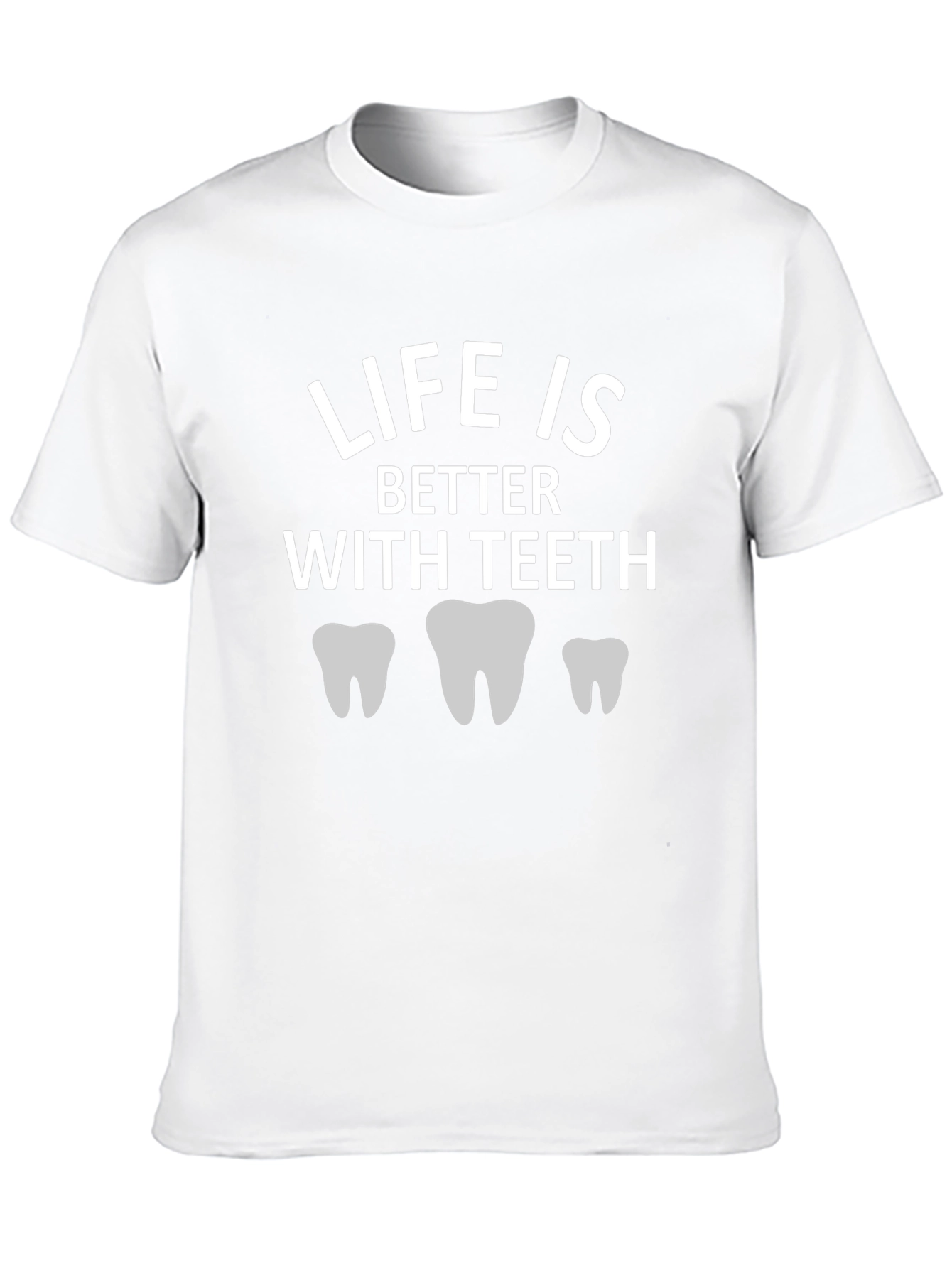 Life Is Better With Teeth Graphic Tee