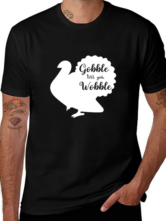 Gobble Till You Wobble Turkey Thanksgiving T-Shirt