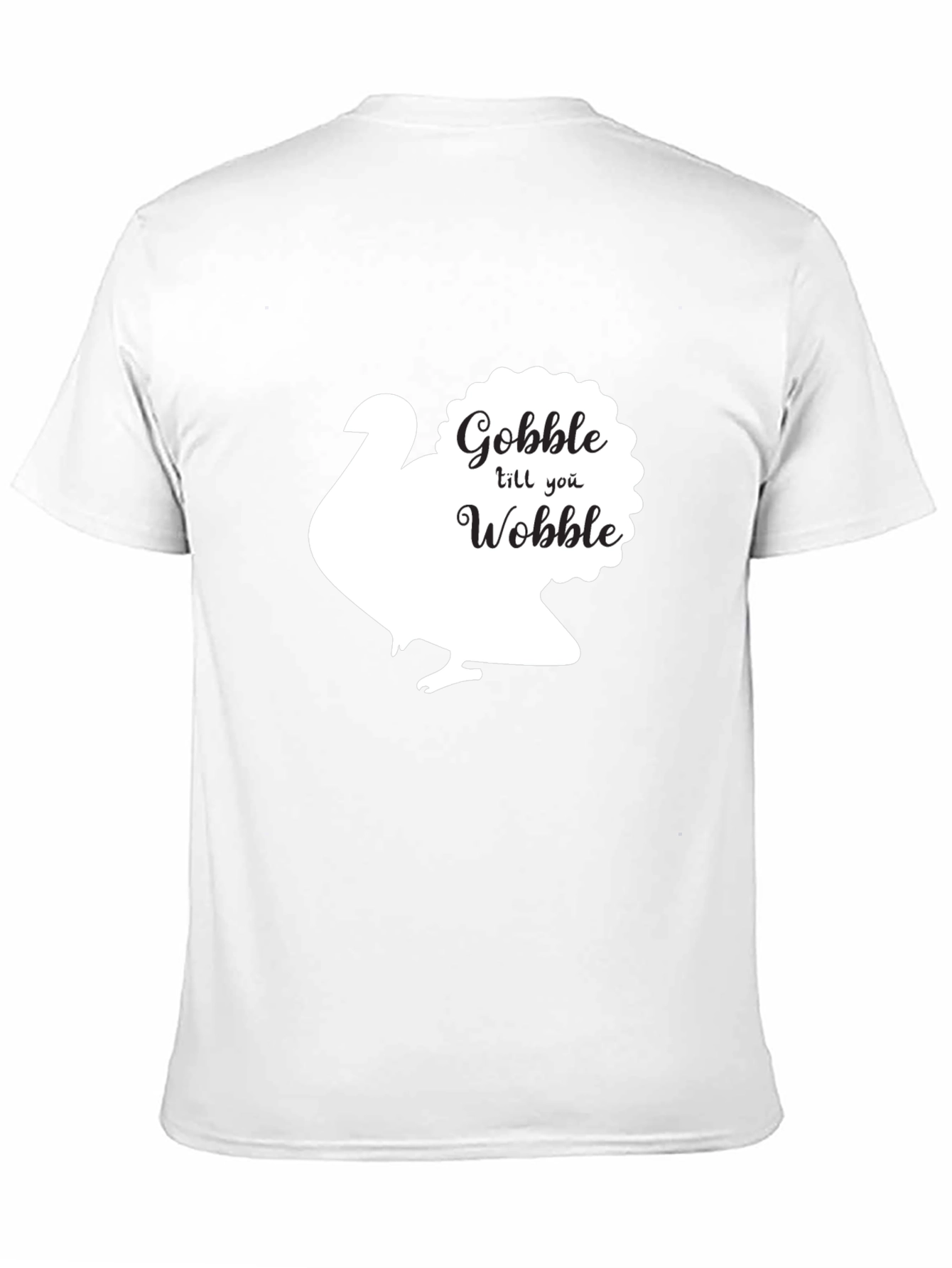Gobble Till You Wobble Turkey Thanksgiving T-Shirt