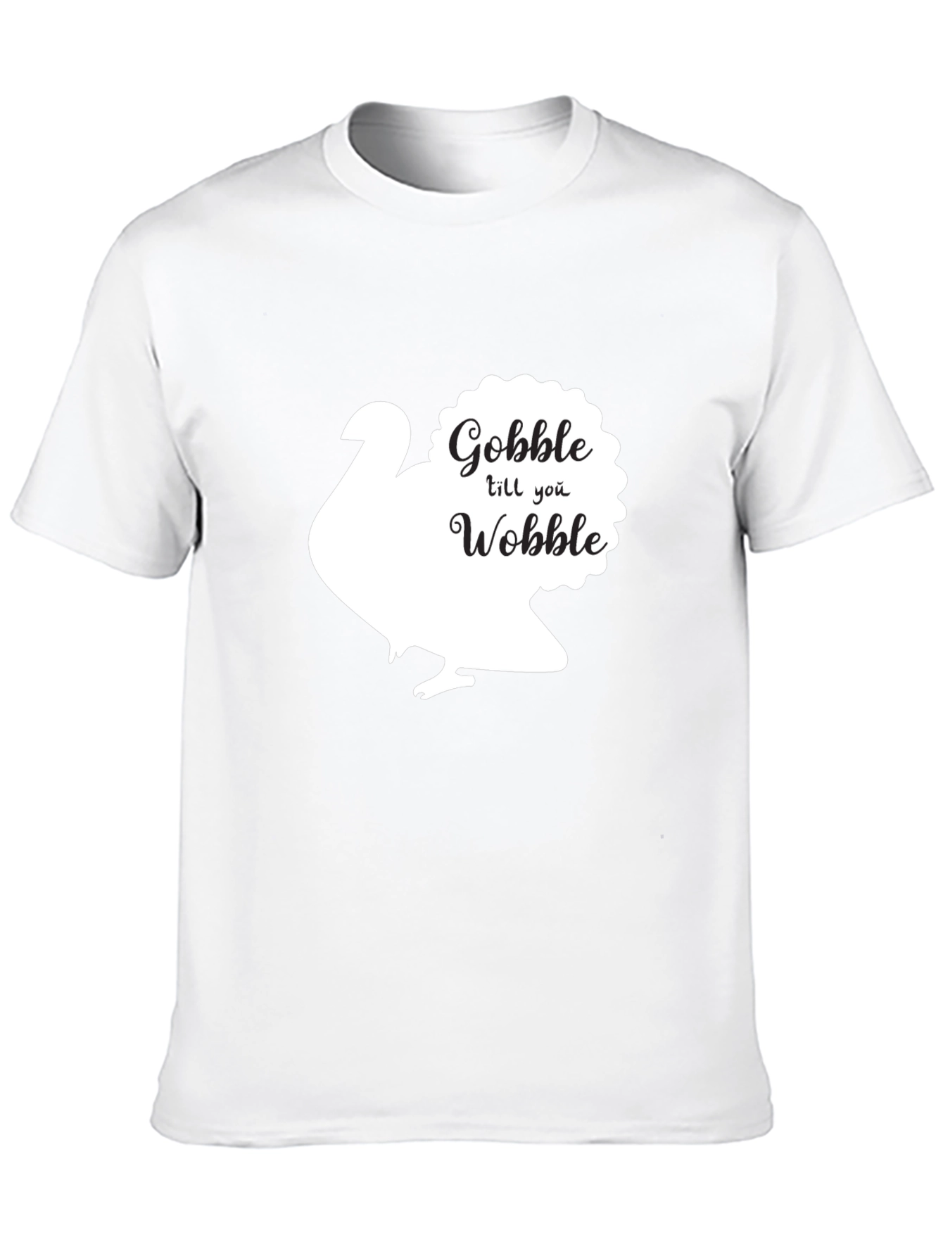 Gobble Till You Wobble Turkey Thanksgiving T-Shirt