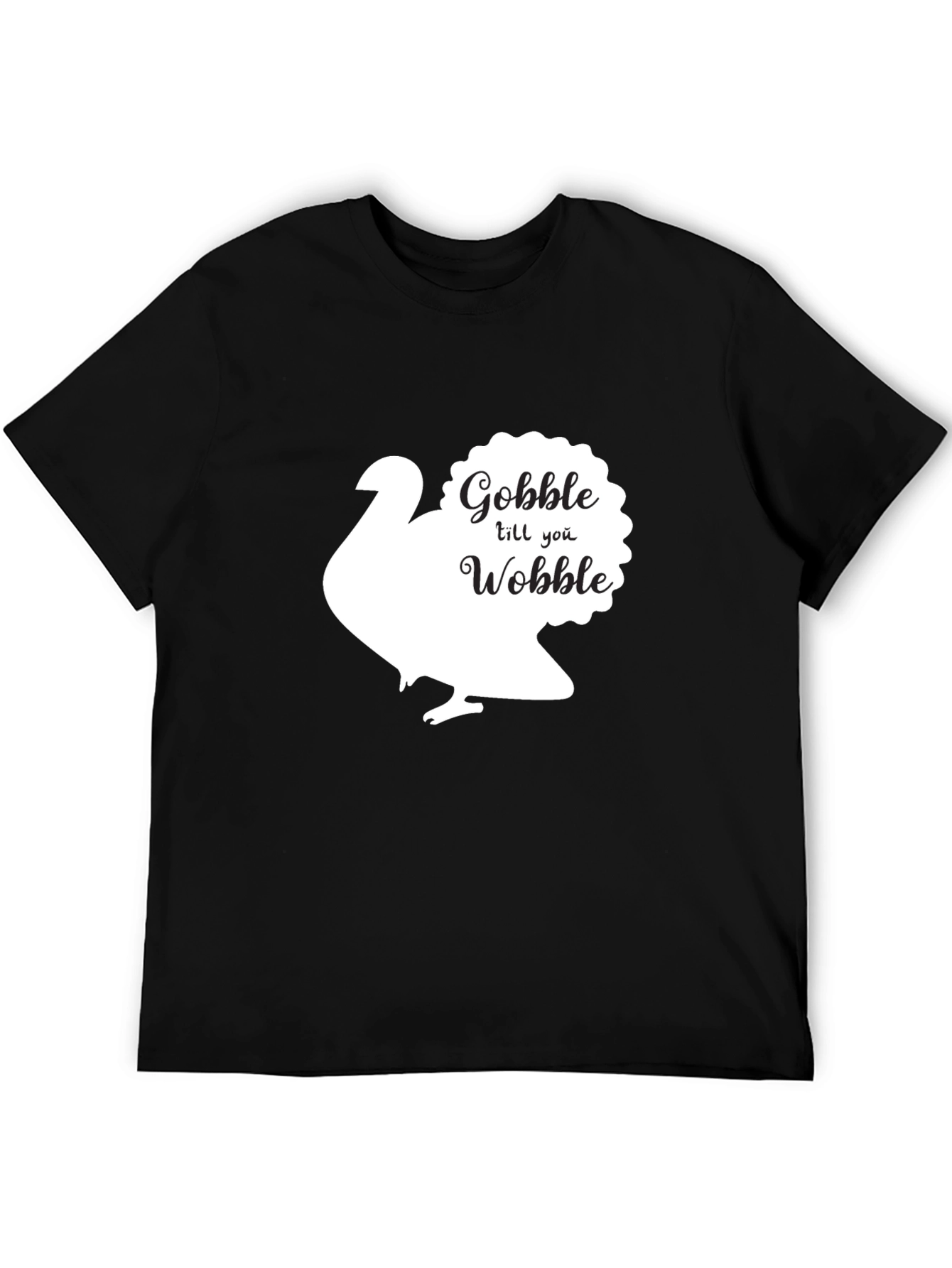 Gobble Till You Wobble Turkey Thanksgiving T-Shirt