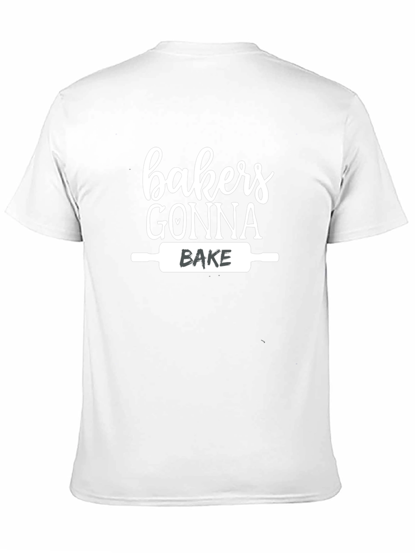 Bakers Gonna Bake T-Shirt