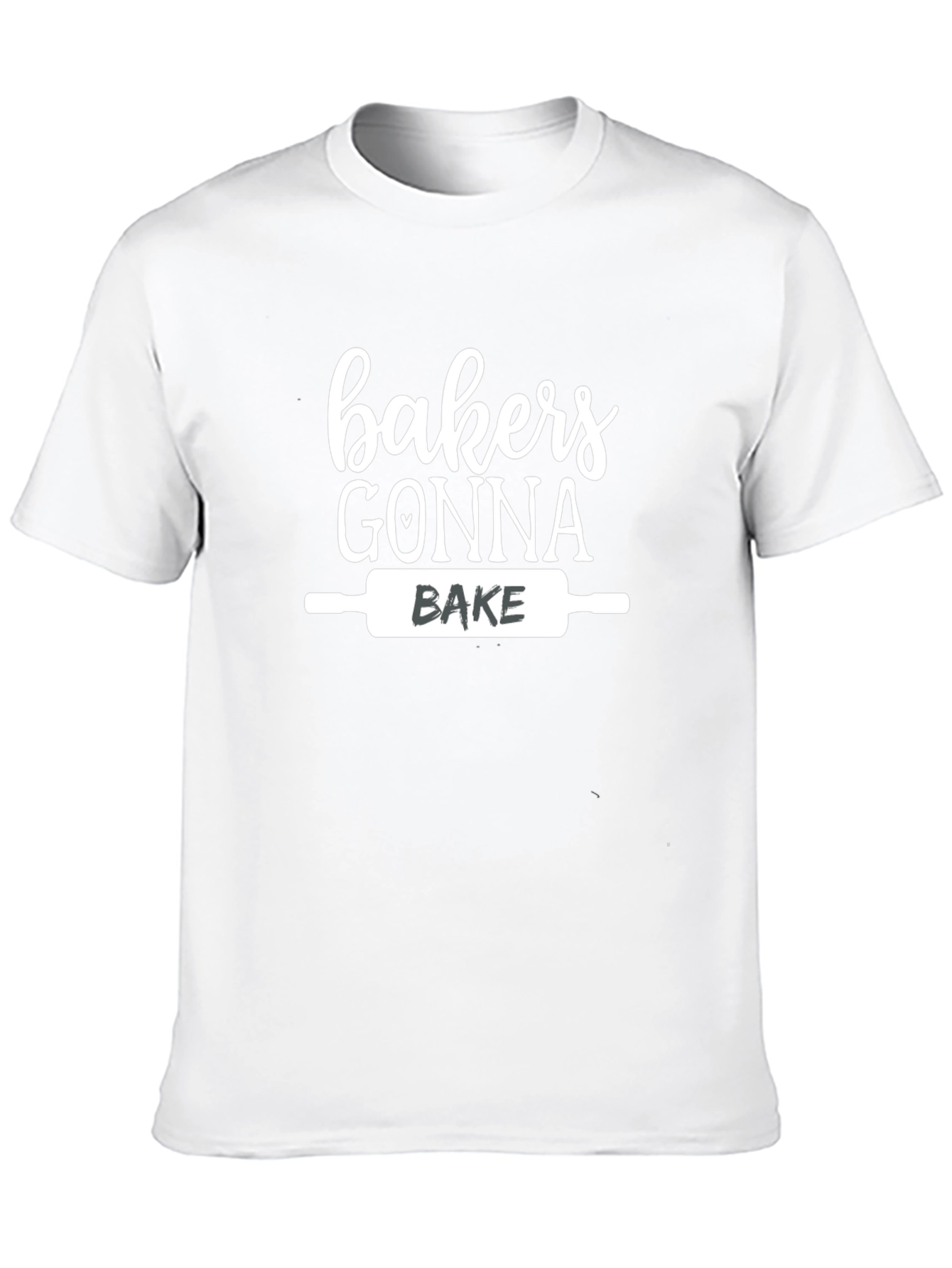 Bakers Gonna Bake T-Shirt