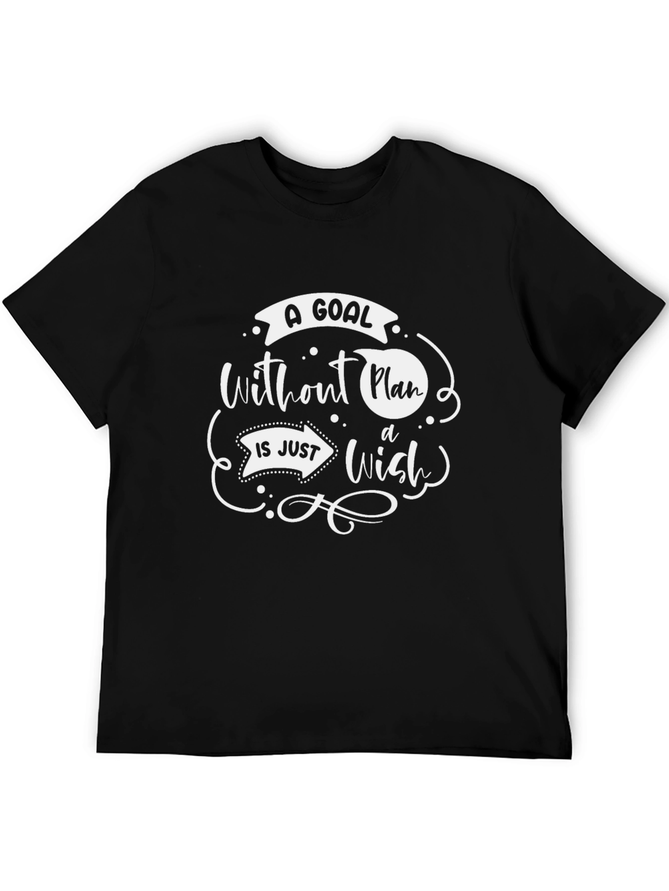 Goal Without a Plan T-Shirt - Motivational Quote