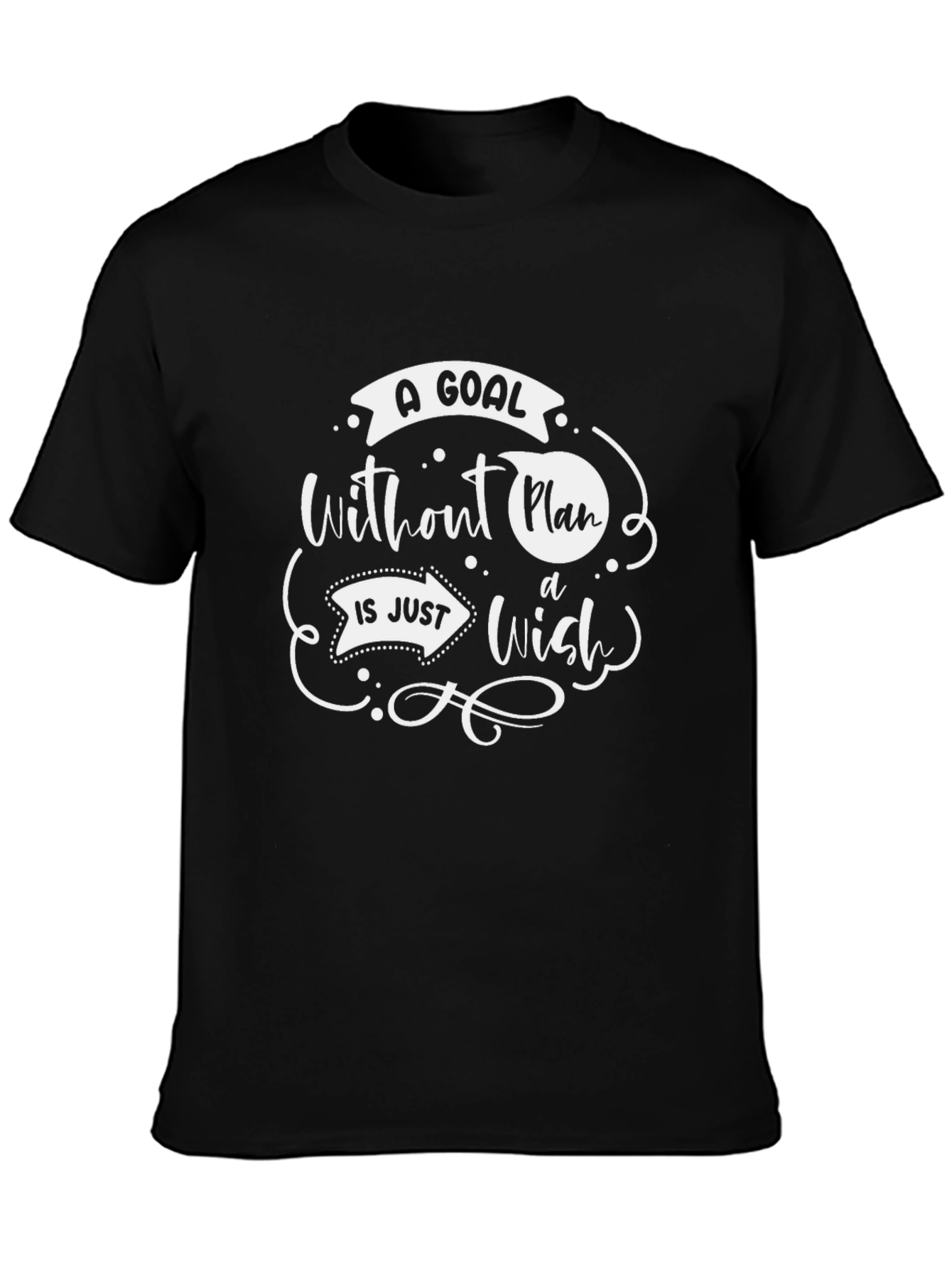 Goal Without a Plan T-Shirt - Motivational Quote