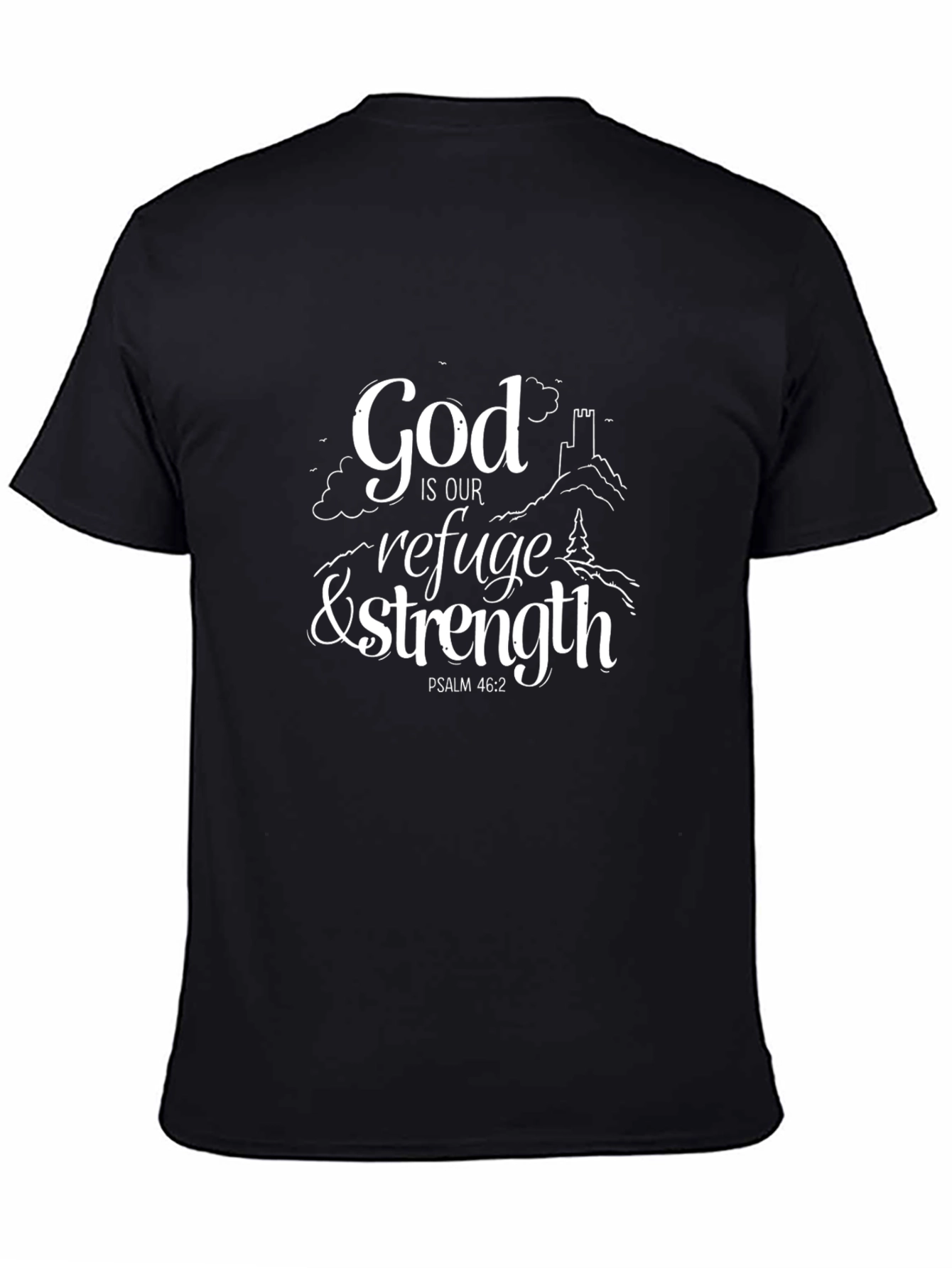 God Is Our Refuge & Strength Psalm T-Shirt