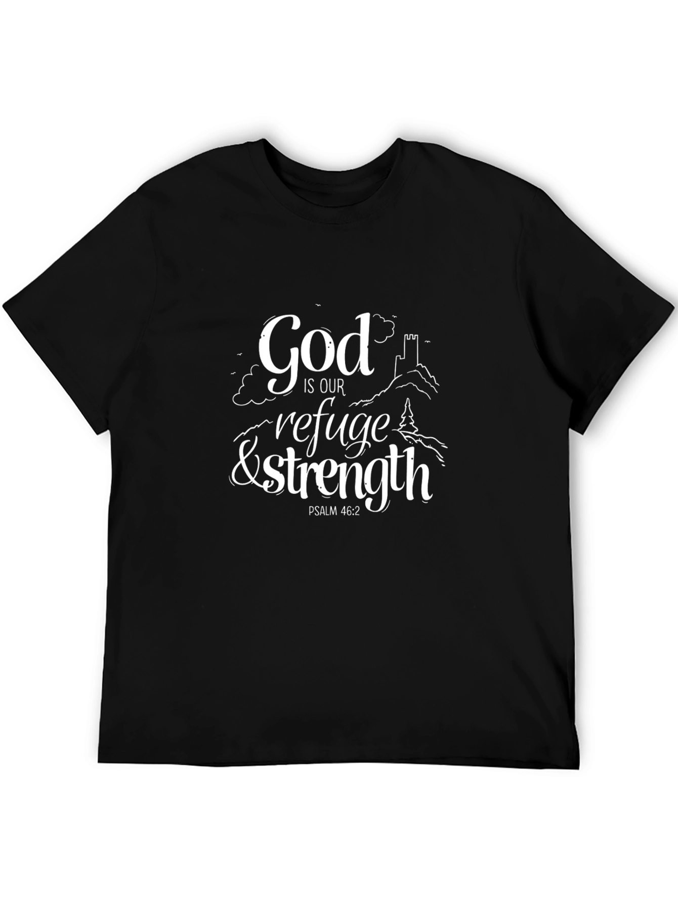 God Is Our Refuge & Strength Psalm T-Shirt