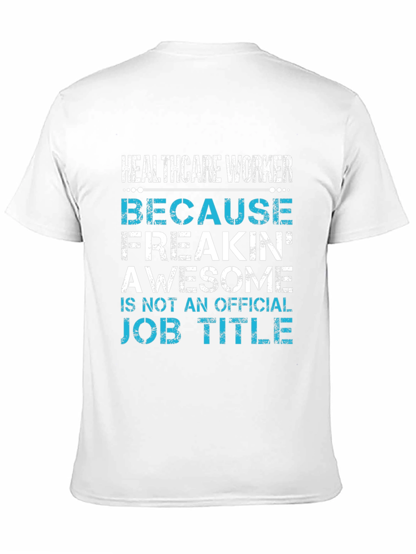 Healthcare Worker Awesome Job Title T-Shirt