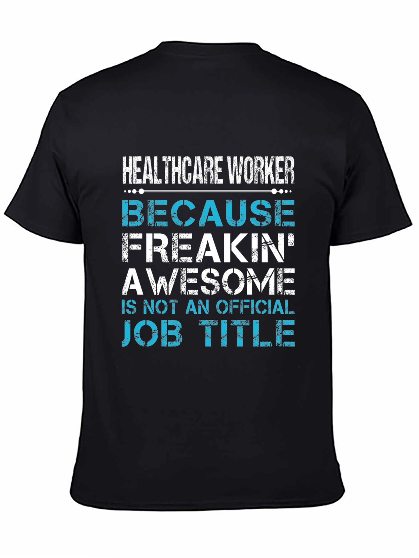 Healthcare Worker Awesome Job Title T-Shirt
