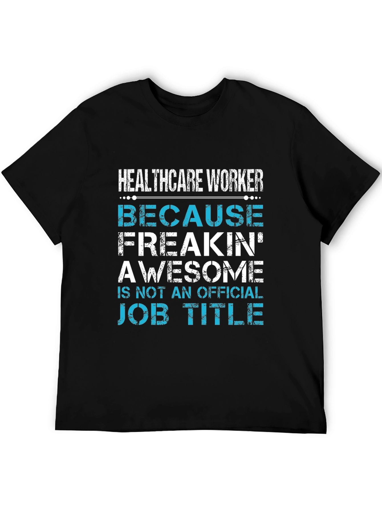 Healthcare Worker Awesome Job Title T-Shirt