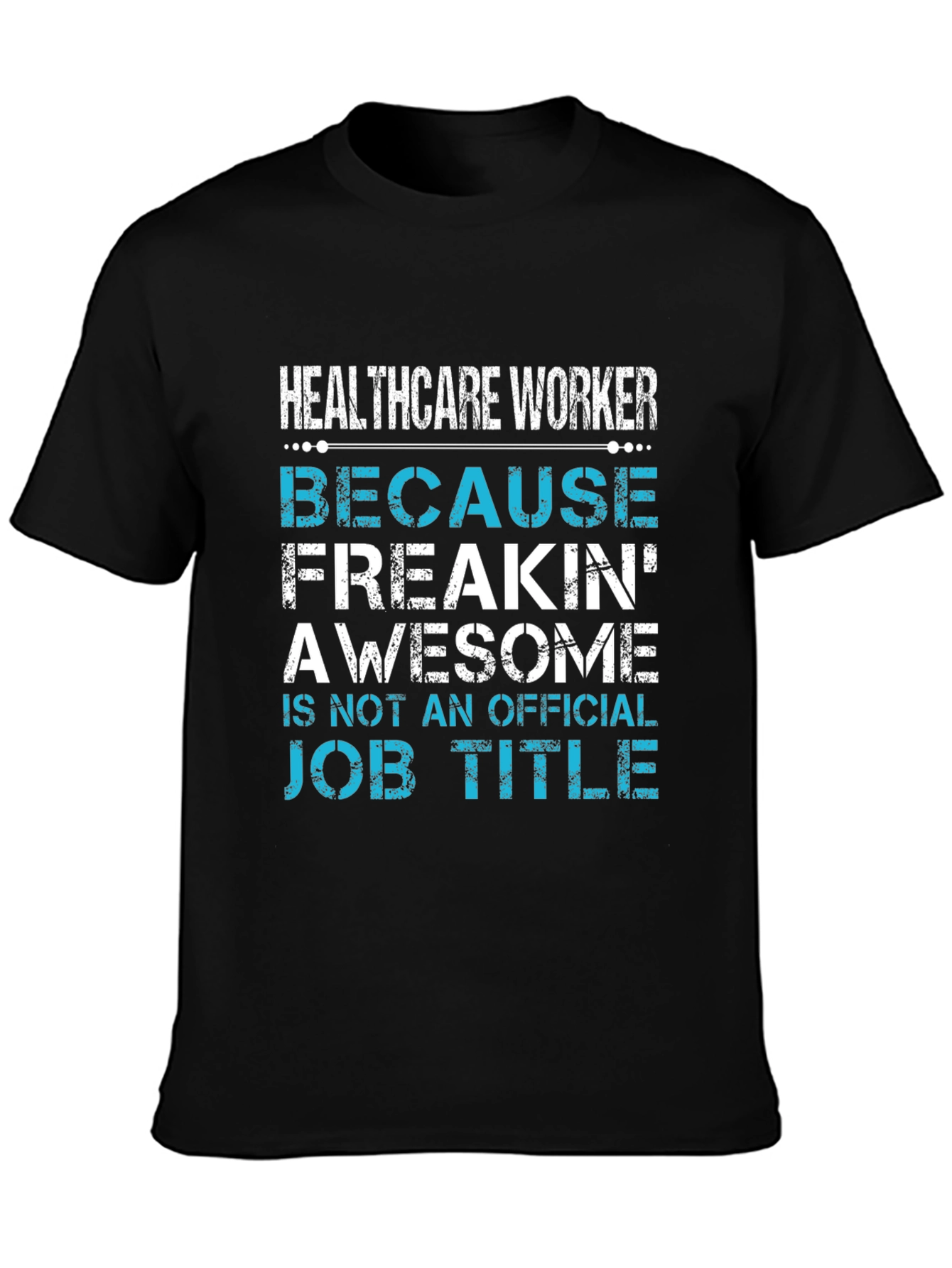 Healthcare Worker Awesome Job Title T-Shirt