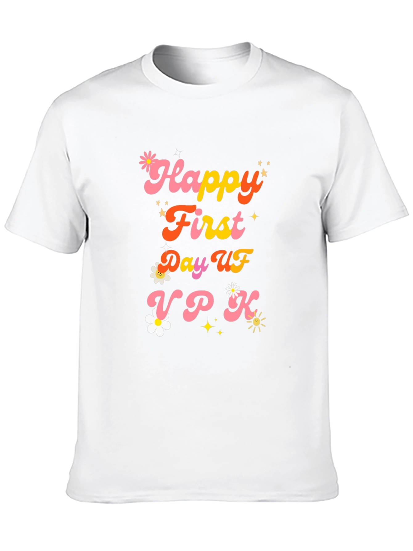 Happy First Day of VPK T-Shirt