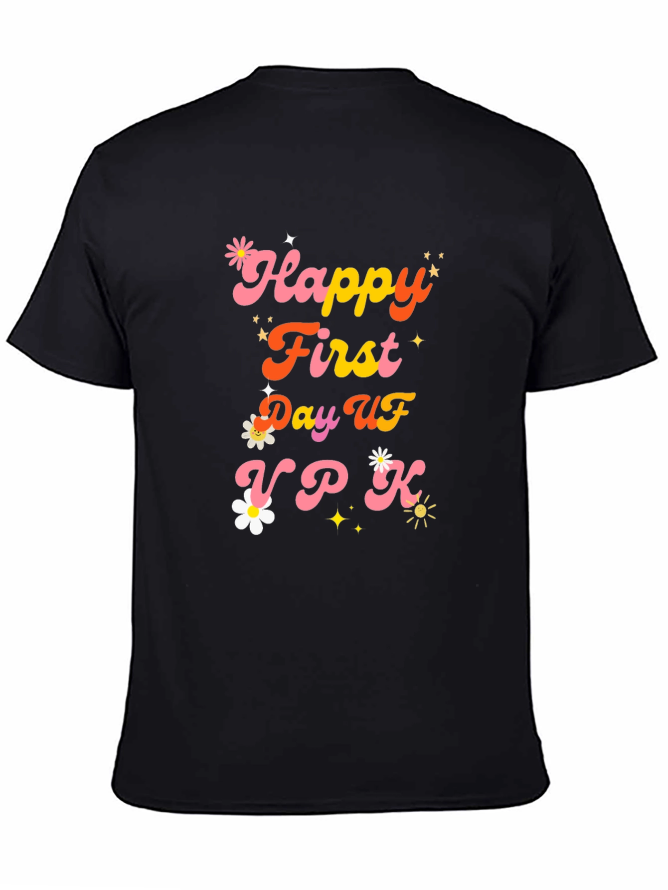 Happy First Day of VPK T-Shirt