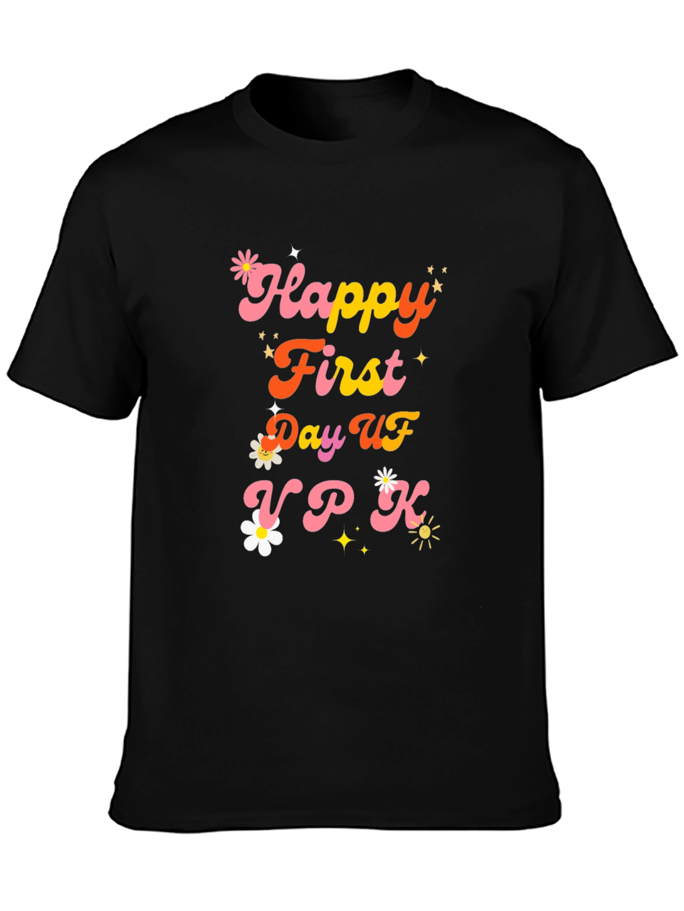 Happy First Day of VPK T-Shirt