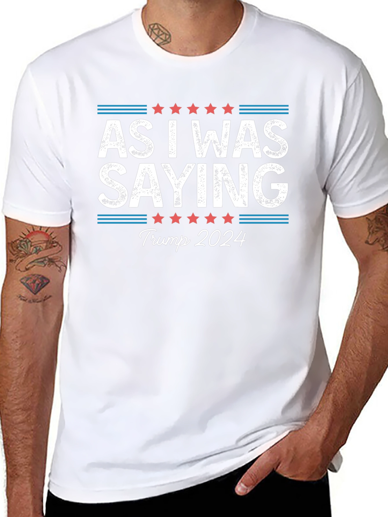 As I Was Saying Trump 2024 T-Shirt