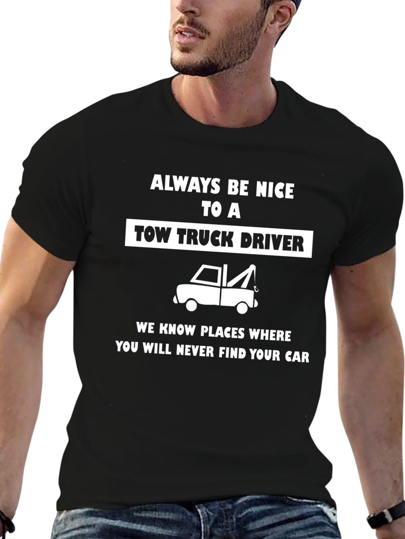 Always Be Nice Tow Truck Driver Black T-Shirt