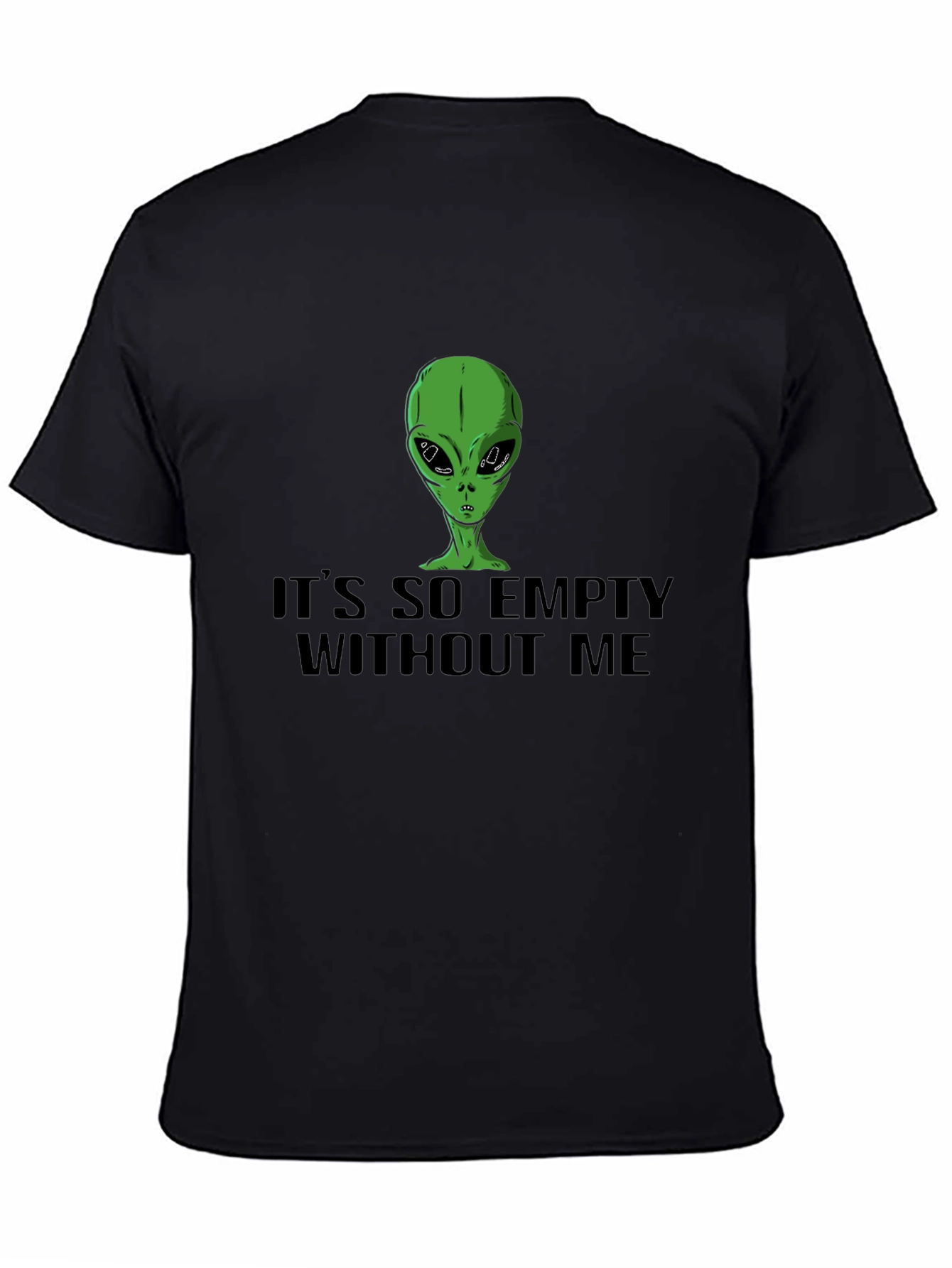 Alien Its So Empty Without Me Graphic Tee