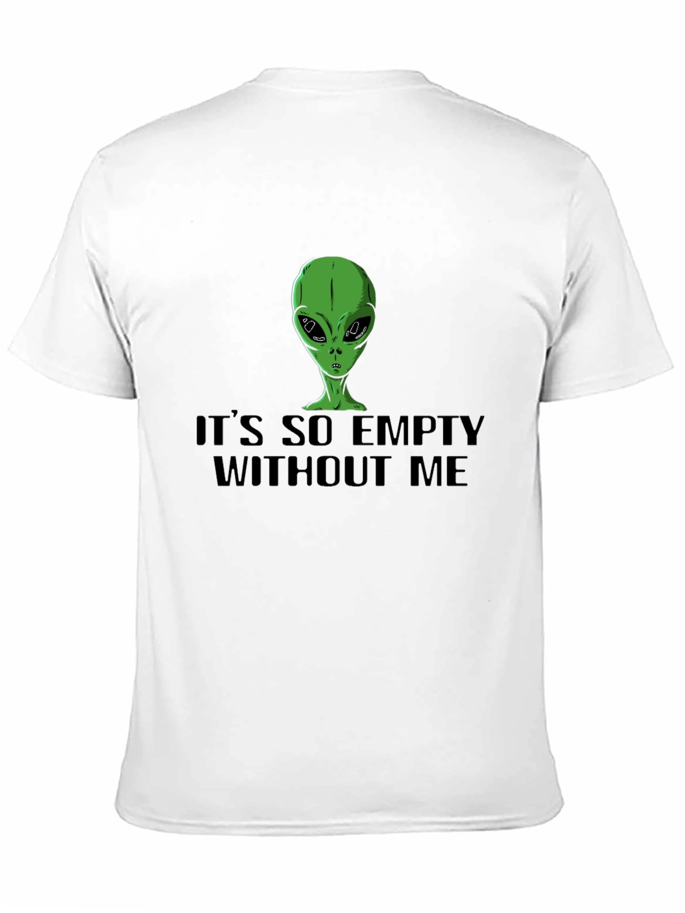 Alien Its So Empty Without Me Graphic Tee