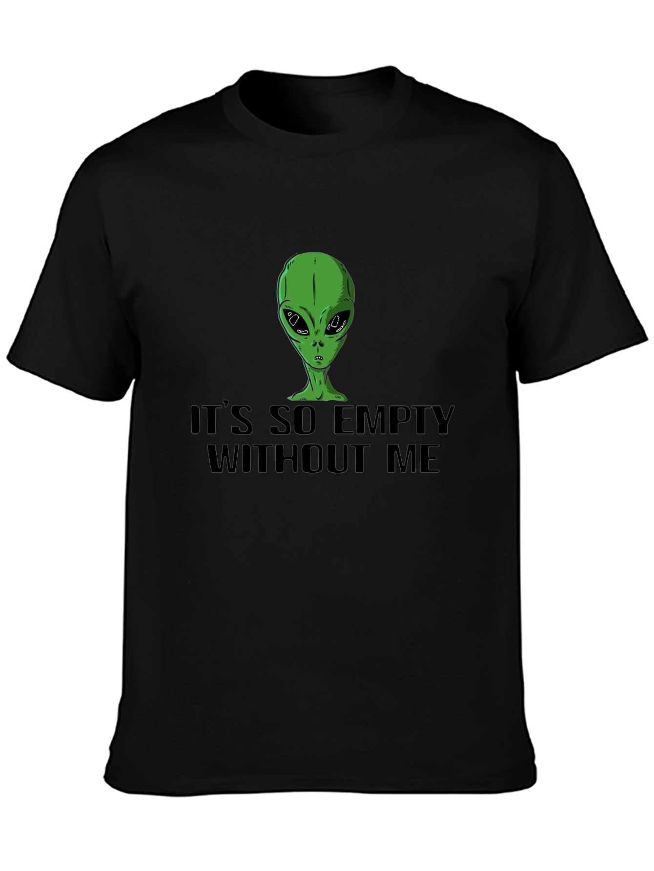 Alien Its So Empty Without Me Graphic Tee