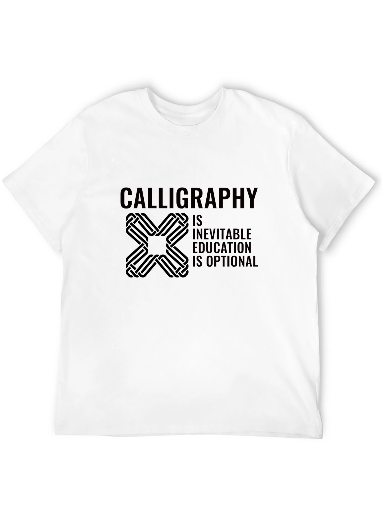 Calligraphy is Inevitable T-Shirt