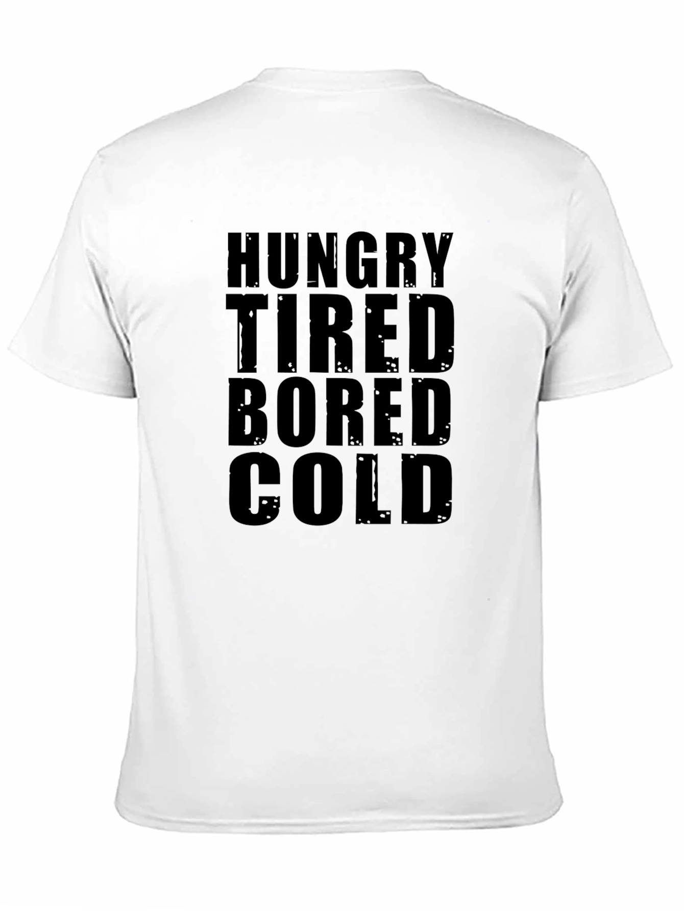 Hungry Tired Bored Cold Graphic Tee - Black