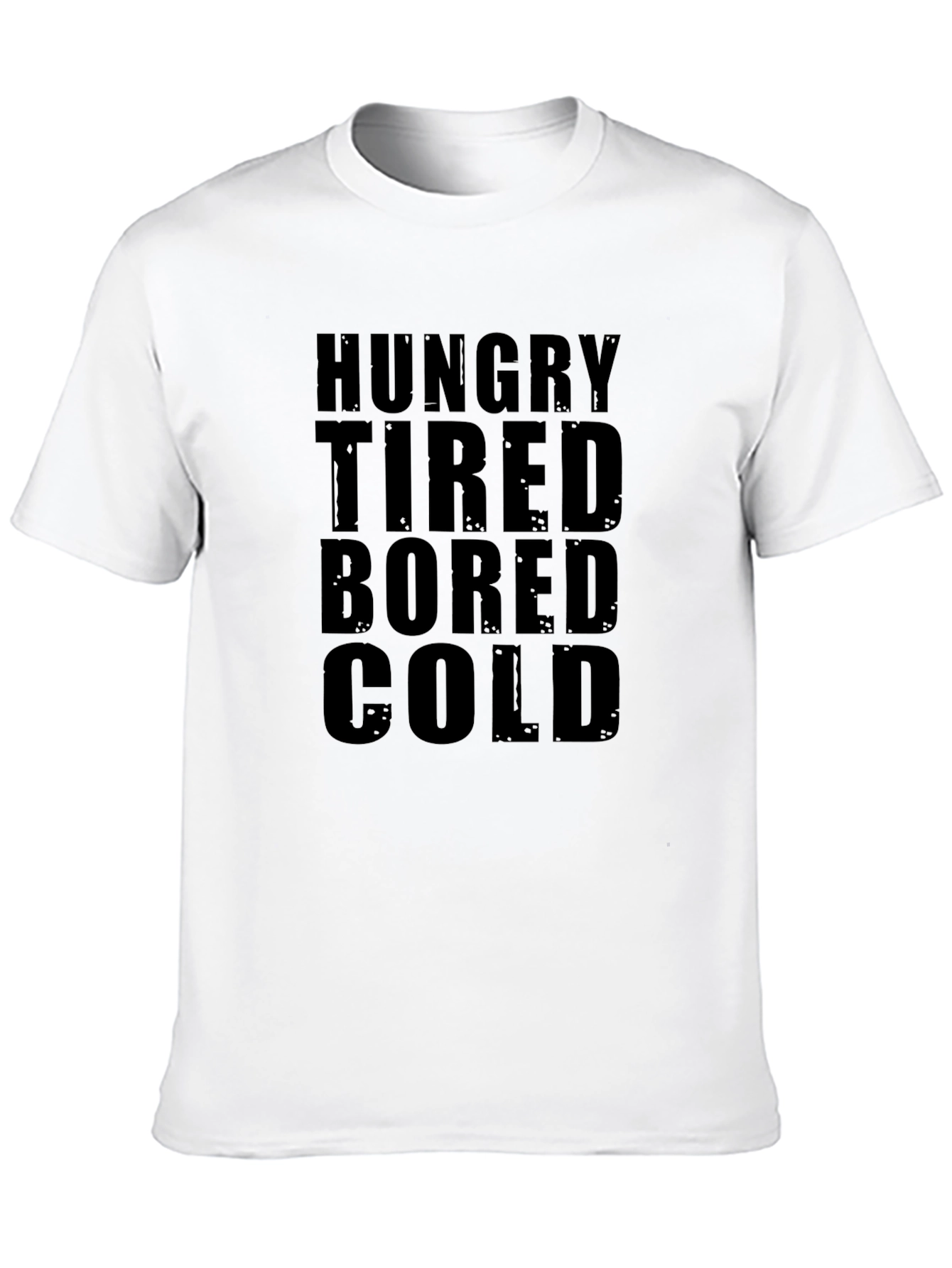 Hungry Tired Bored Cold Graphic Tee - Black