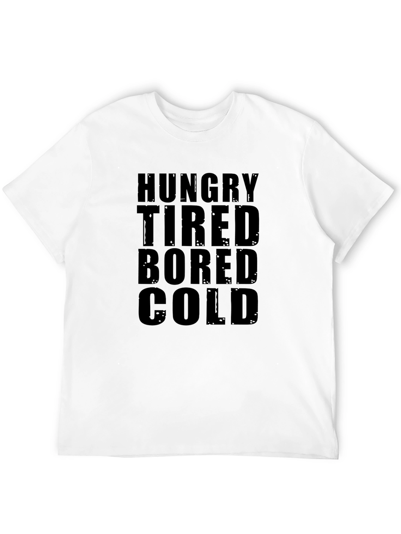 Hungry Tired Bored Cold Graphic Tee - Black