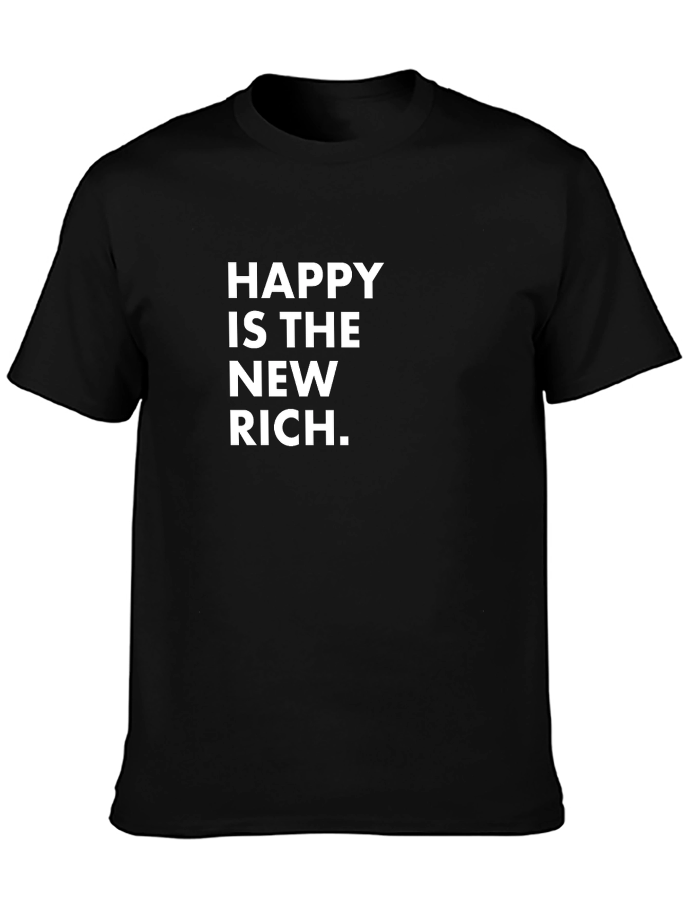 Happy is the New Rich Graphic Tee