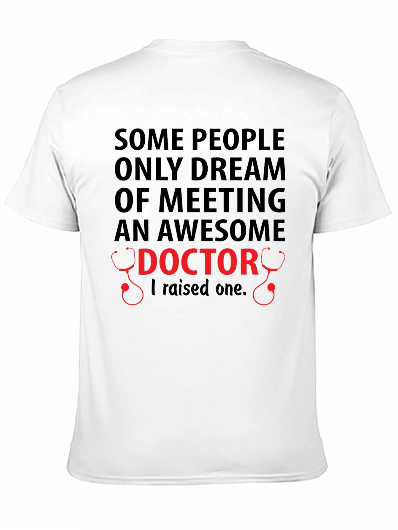 Awesome Doctor - Unisex T-Shirt - Raised One