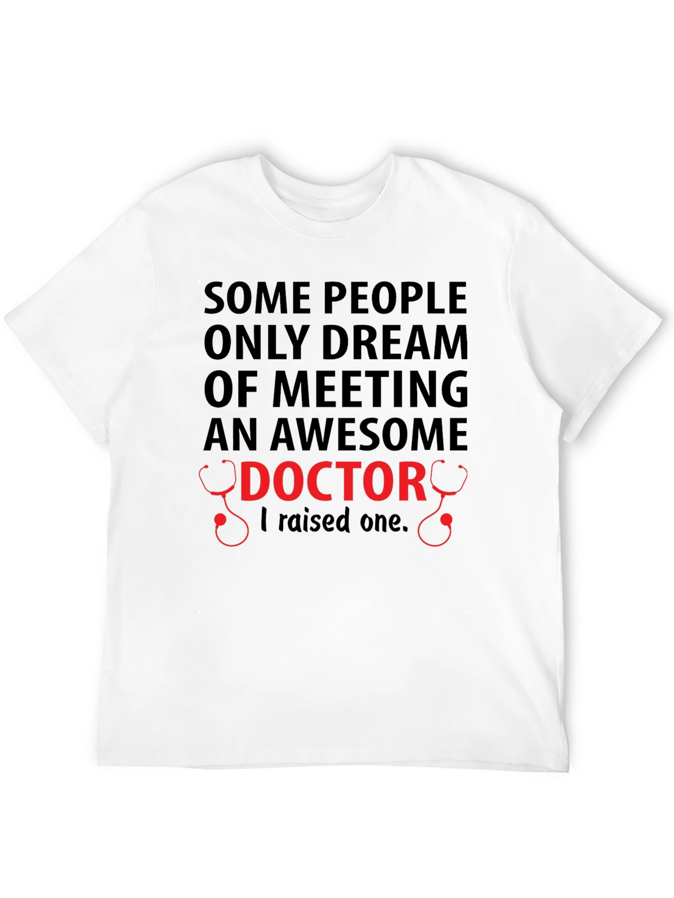 Awesome Doctor - Unisex T-Shirt - Raised One
