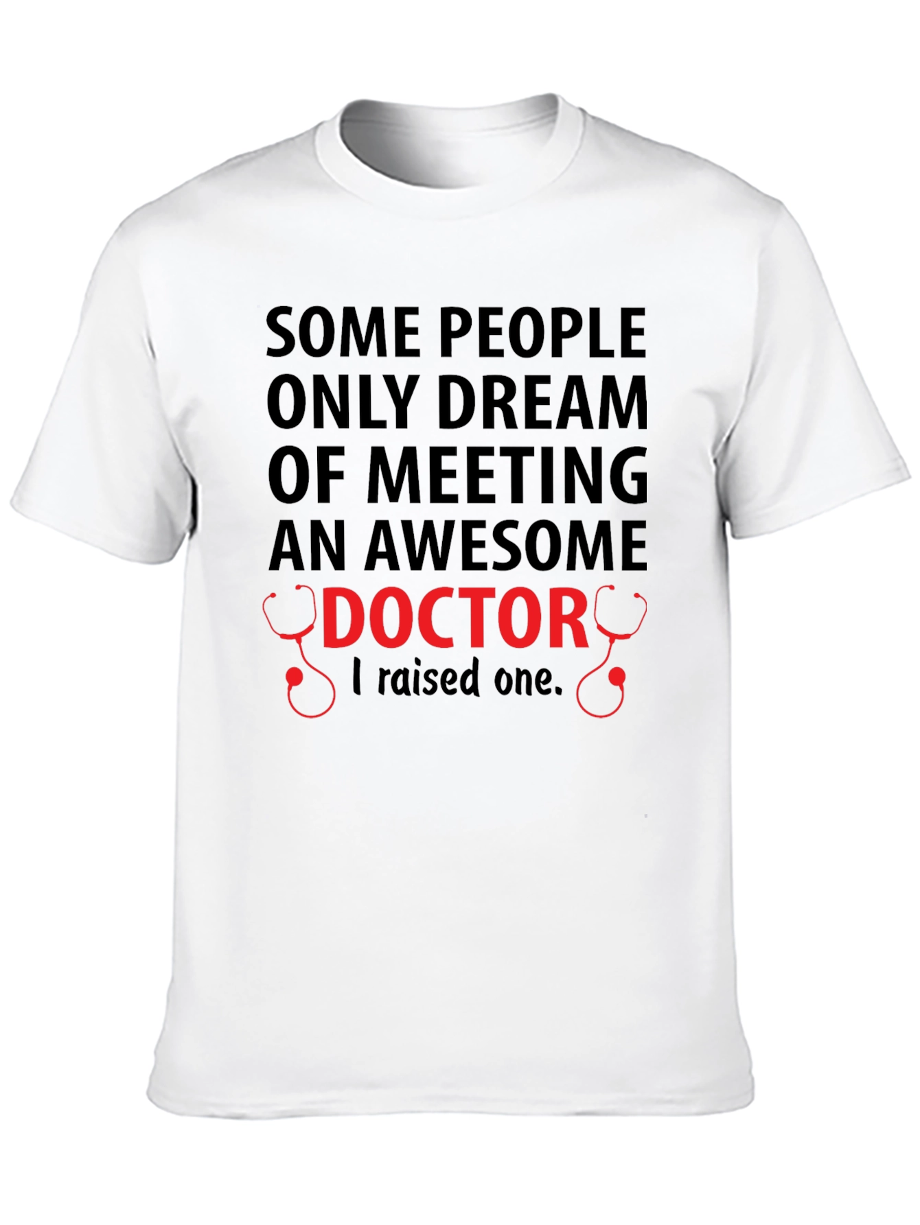 Awesome Doctor - Unisex T-Shirt - Raised One