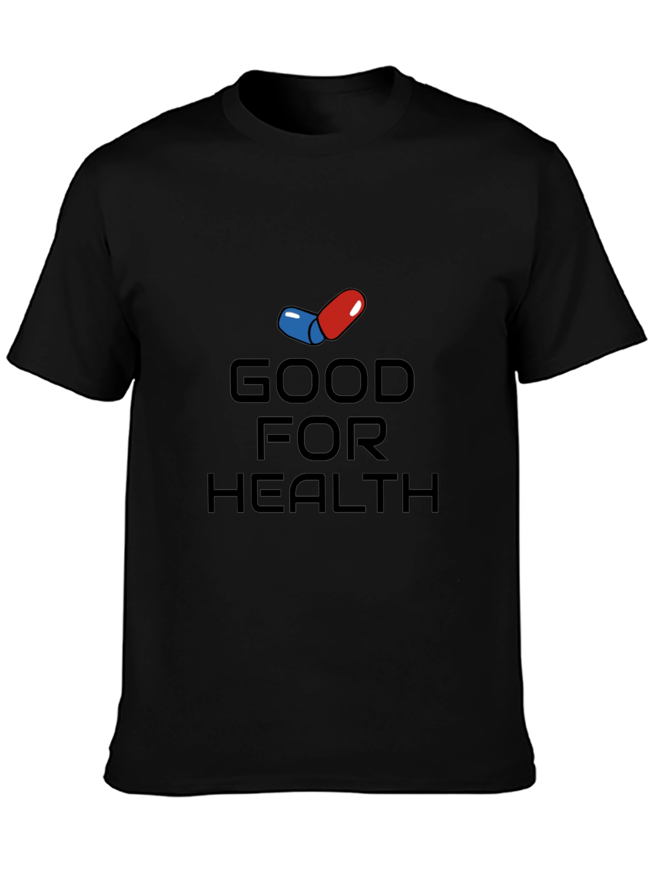 Good For Health T-Shirt