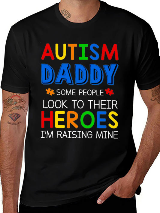 Autism Daddy T-Shirt - Raising My Hero