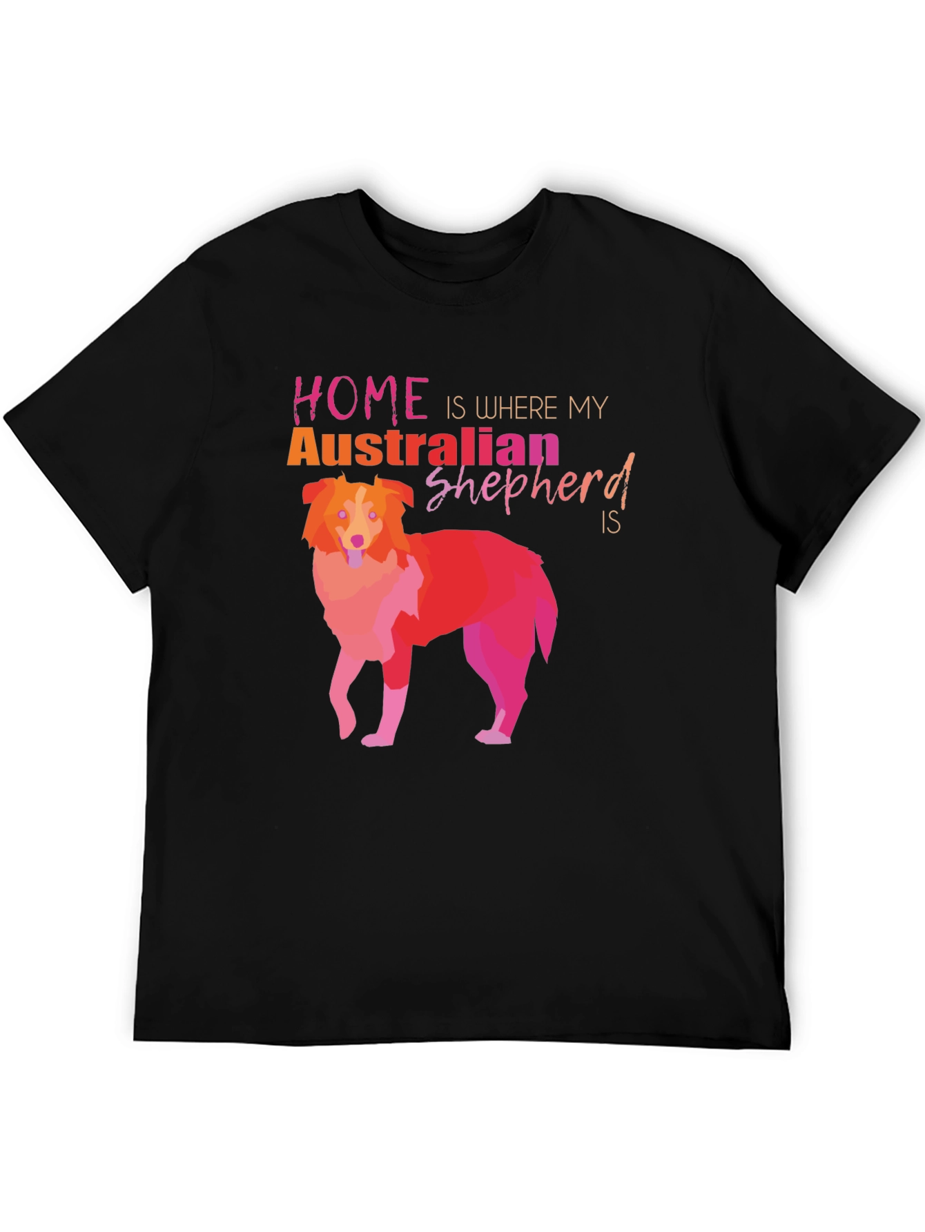 Australian Shepherd Home T-Shirt Dog Lover Tee